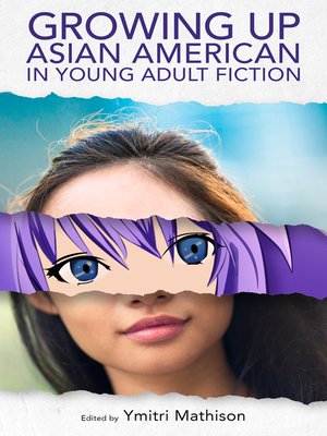 cover image of Growing Up Asian American in Young Adult Fiction